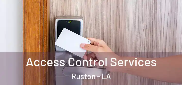 Access Control Services Ruston - LA
