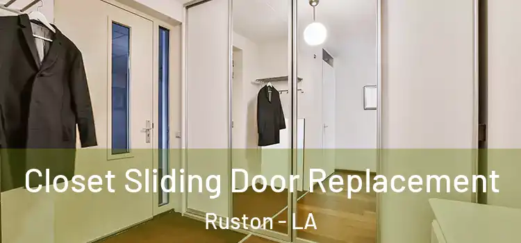 Closet Sliding Door Replacement Ruston - LA