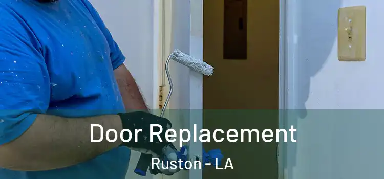 Door Replacement Ruston - LA