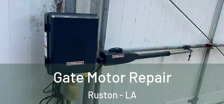 Gate Motor Repair Ruston - LA