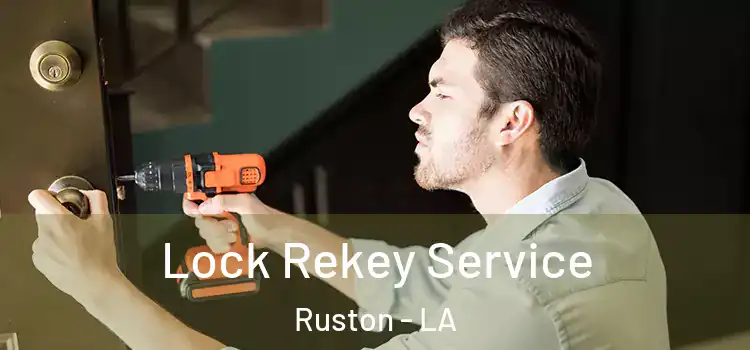 Lock Rekey Service Ruston - LA
