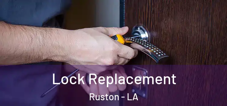 Lock Replacement Ruston - LA