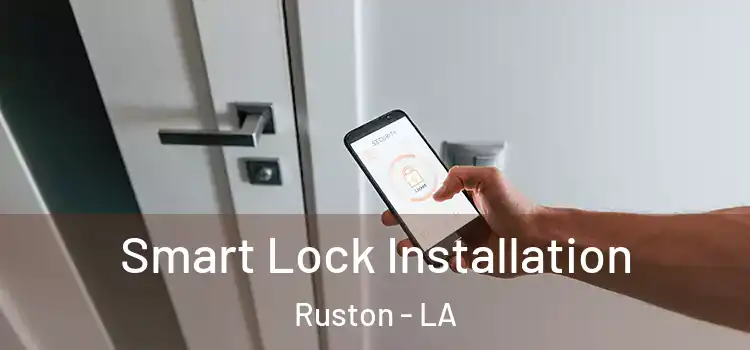 Smart Lock Installation Ruston - LA